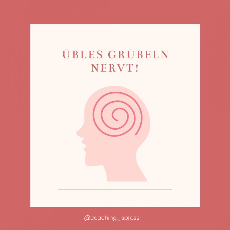 Übles Grübeln nervt