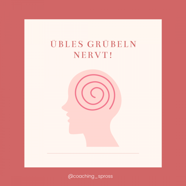 Übles Grübeln nervt